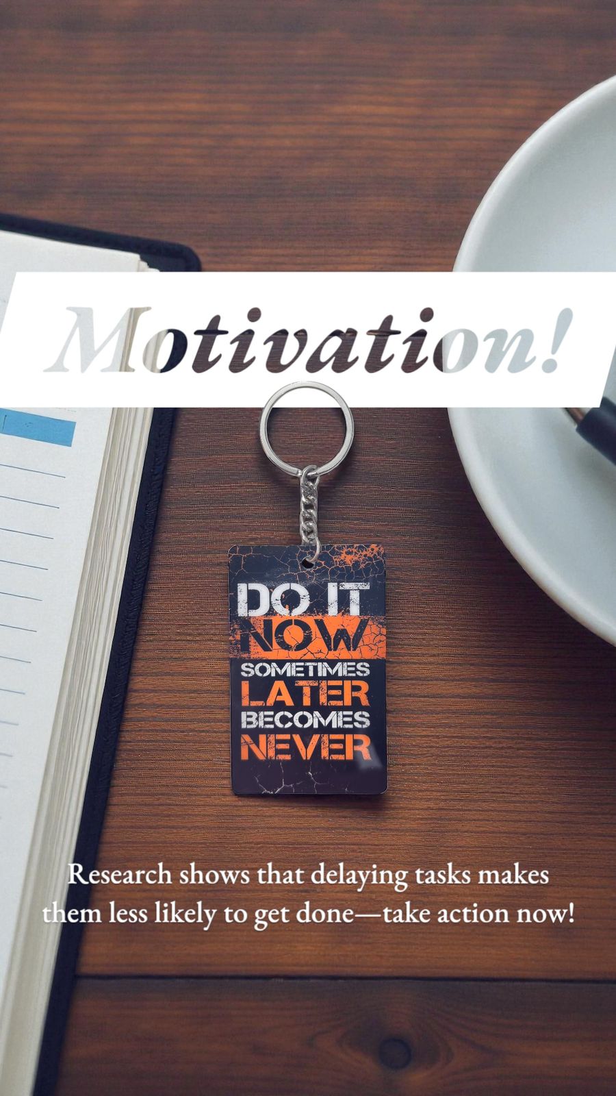Do It Now Motivational Keychain - Premium Inspirational Collectible