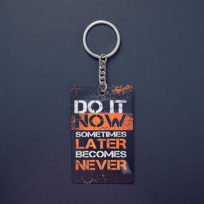 Do It Now Motivational Keychain - Premium Inspirational Collectible