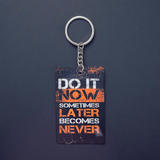 Do It Now Motivational Keychain - Premium Inspirational Collectible