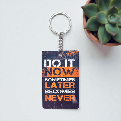 Do It Now Motivational Keychain - Premium Inspirational Collectible
